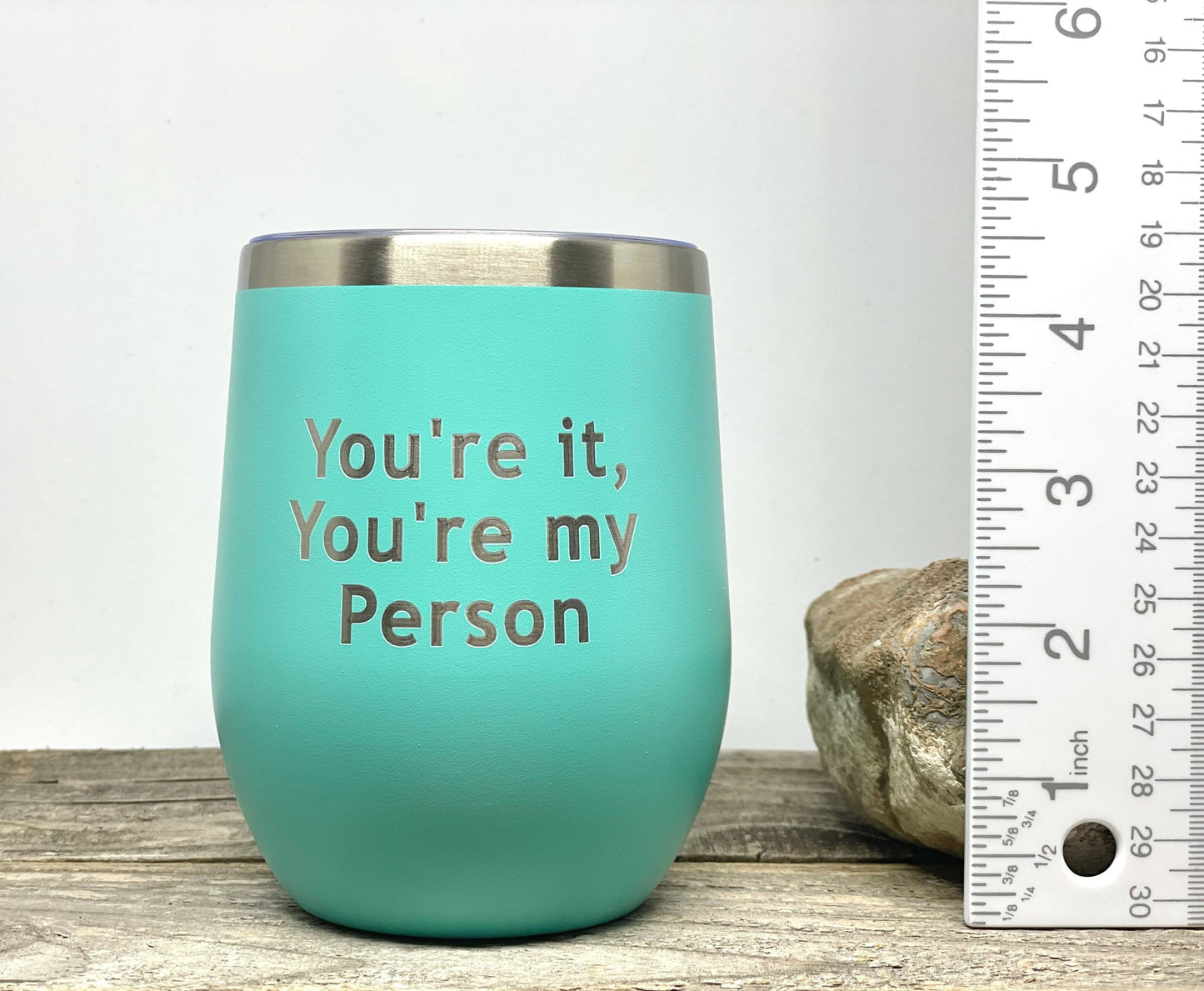 You’re it, You’re my Person| 12 OZ Stainless Steel Double Wall insulated wine cup with lid - Option to Personalize